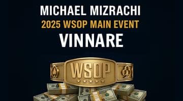 Illustration med texten "Michael Mizrachi 2025 WSOP Main Event Vinnare" i vitt och guld mot svart bakgrund. Under texten syns ett guldarmband med en WSOP-logga som ligger ovanpå travar med dollarsedlar.